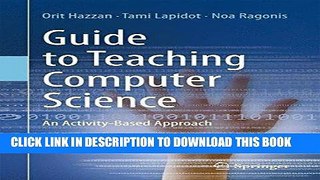 Read Now Guide to Teaching Computer Science: An Activity-Based Approach PDF Book