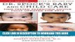 Best Seller Dr. Spock s Baby and Child Care, 9th Edition Free Read