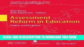 Read Now Assessment Reform in Education: Policy and Practice (Education in the Asia-Pacific