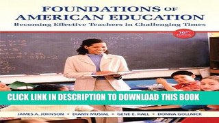 Read Now Foundations of American Education, Loose-Leaf Plus NEW MyEducationLab with Video-Enhanced