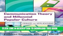 Ebook Communication Theory and Millennial Popular Culture: Essays and Applications Free Read