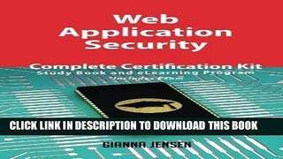 Read Now Web Application Security Complete Certification Kit - Study Book and eLearning Program