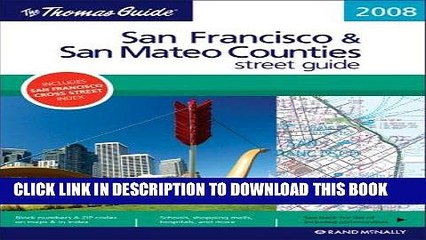 Read Now The Thomas Guide 2008 San Francisco   San Mateo Counties: Street Guide (San Francisco and