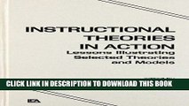 Read Now Instructional Theories in Action: Lessons Illustrating Selected Theories and Models