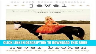 Best Seller Never Broken: Songs Are Only Half the Story Free Read