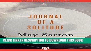 Best Seller Journal of a Solitude: The Journals of Mary Sarton Free Read