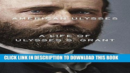 Best Seller American Ulysses: A Life of Ulysses S. Grant Free Read