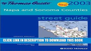 Read Now Thomas Guide 2003 Napa and Sonoma Counties Street Guide (Napa and Sonoma Counties Street