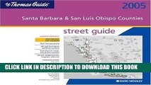 Read Now The Thomas Guide 2005 Santa Barbara/San Luis Obispo, California (Thomas Guide Santa