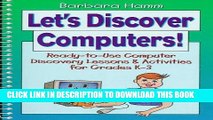 Read Now Let s Discover Computers!: Ready-To-Use Computers Discovery Lessons   Activities for