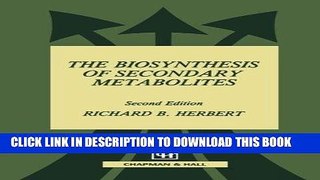 Read Now The Biosynthesis of Secondary Metabolites PDF Online