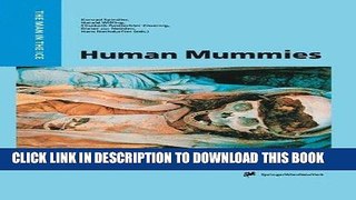 Read Now Human Mummies: A Global Survey of their Status and the Techniques of Conservation (The