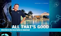 FAVORITE BOOK  All That s Good: The Story of Butch Stewart, the Man Behind Sandals Resorts