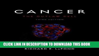 Read Now Cancer: The Outlaw Cell PDF Book