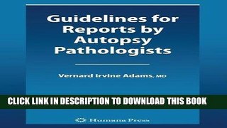 Read Now Guidelines for Reports by Autopsy Pathologists PDF Book