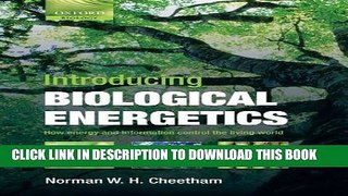 Read Now Introducing Biological Energetics: How Energy and Information Control the Living World