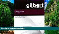 Big Deals  Gilbert Law Summaries on Legal Ethics  Full Ebooks Most Wanted