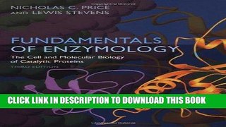 Read Now Fundamentals of Enzymology: The Cell and Molecular Biology of Catalytic Proteins Download