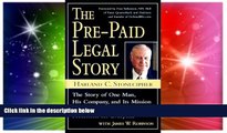 Must Have  The Pre-Paid Legal Story: The Story of One Man, His Company, and Its Mission to Provide