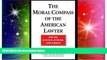 Must Have  The Moral Compass of the American Lawyer: Truth, Justice, Power, and Greed  READ Ebook