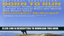 Best Seller Born to Run: A Hidden Tribe, Superathletes, and the Greatest Race the World Has Never