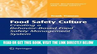 Read Now Food Safety Culture: Creating a Behavior-Based Food Safety Management System (Food