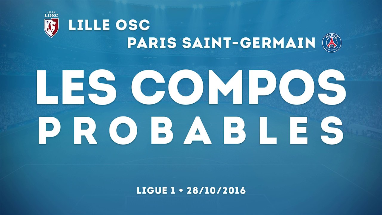 LOSC - PSG : les compos probables