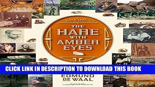 Best Seller The Hare with Amber Eyes: A Hidden Inheritance Free Read