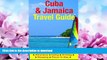 FAVORITE BOOK  Cuba   Jamaica Travel Guide: Attractions, Eating, Drinking, Shopping   Places To