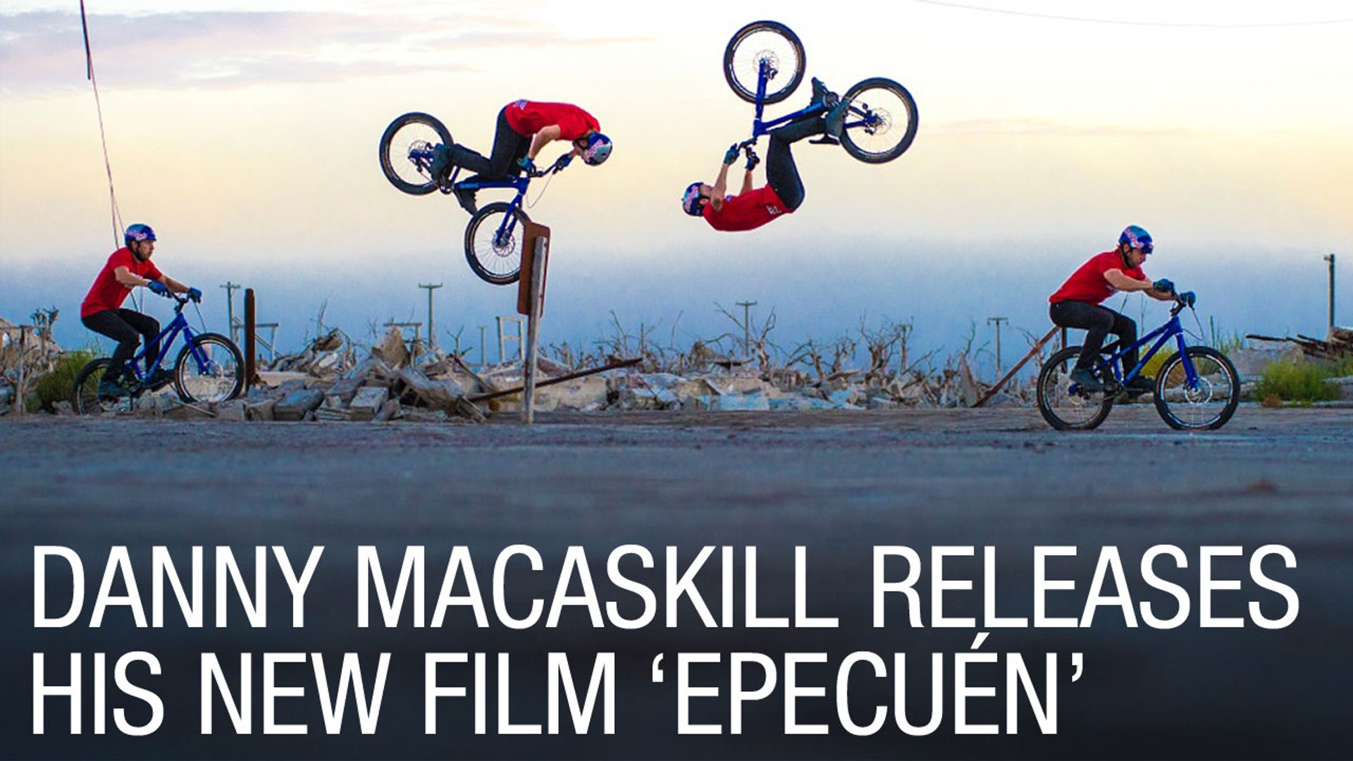 Danny macaskill epecuen hotsell