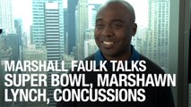 Marshall Faulk Talks Super Bowl, Marshawn Lynch, Concussions