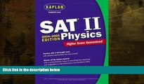 Enjoyed Read Kaplan SAT II: Physics 2004-2005 (Kaplan SAT Subject Tests: Physics)