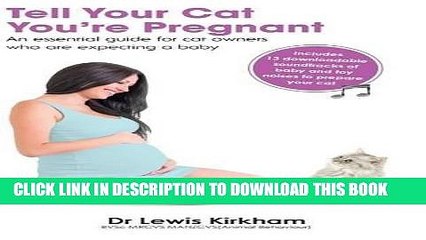 [PDF] Tell Your Cat You re Pregnant: An Essential Guide for Cat Owners Who Are Expecting a Baby