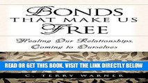 [EBOOK] DOWNLOAD Bonds That Make Us Free: Healing Our Relationships, Coming to Ourselves GET NOW