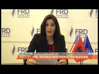 FRD: BASHKIA INDIFERENTE PER MJEDISIN