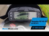Yamaha FZ V2 FI & FZ V1 - 0-100 km/hr | MotorBeam