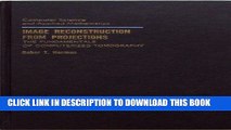 [FREE] EBOOK Image Reconstruction from Projections: The Fundamentals of Computerized Tomography