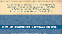 [READ] EBOOK Computing Principles and Techniques (Medical Physics Handbooks, Vol 2) ONLINE
