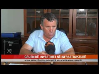 GRUEMIRË, INVESTIMET NË INFRASTRUKTURË