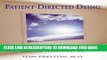 [FREE] EBOOK Patient-Directed Dying: A Call for Legalized Aid in Dying for the Terminally Ill