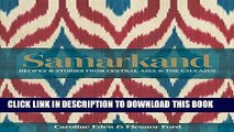 [New] Ebook Samarkand: Recipes   Stories from Central Asia   The Caucasus Free Read