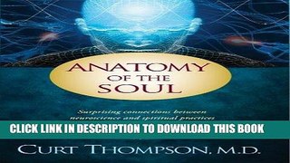 [READ] EBOOK Anatomy of the Soul: Surprising Connections between Neuroscience and Spiritual