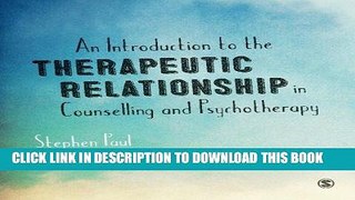 [FREE] EBOOK An Introduction to the Therapeutic Relationship in Counselling and Psychotherapy BEST