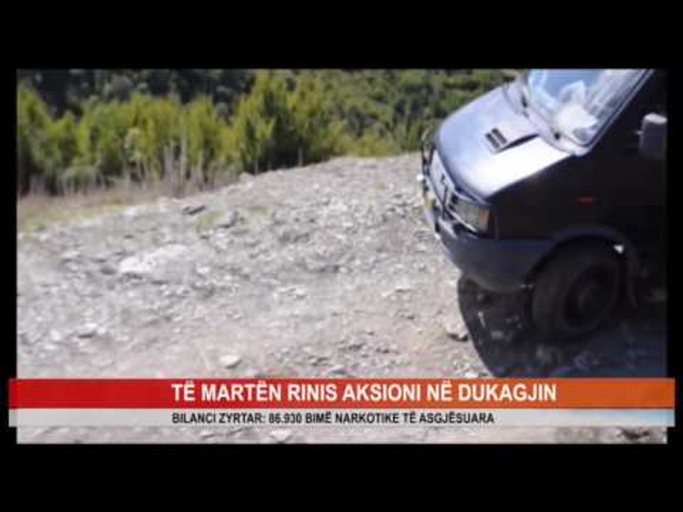 TE MARTEN RINIS AKSIONI NE DUKAGJIN