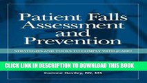 [FREE] EBOOK Patient Falls Assessment And Prevention: Strategies And Tools to Comply With JCAHO