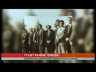 17 VJET PA NËNË TEREZËN