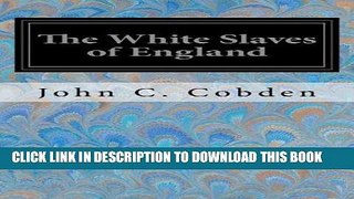 Ebook The White Slaves of England Free Read