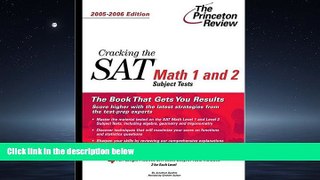 Fresh eBook Cracking the SAT Math 1 and 2 Subject Tests, 2005-2006 Edition (College Test Prep)