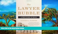 Deals in Books  The Lawyer Bubble: A Profession in Crisis  Premium Ebooks Online Ebooks