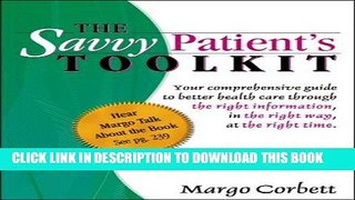 [READ] EBOOK The Savvy Patient s Tool Kit: Your Comprehensive Guide to Better Health Care BEST